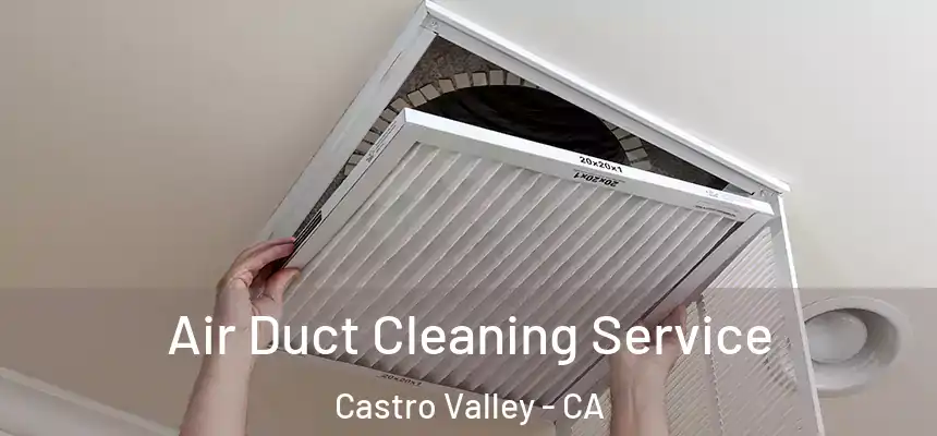 Air Duct Cleaning Service Castro Valley - CA