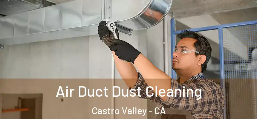  Air Duct Dust Cleaning Castro Valley - CA