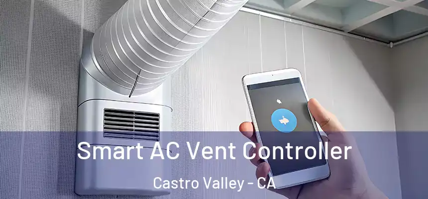  Smart AC Vent Controller Castro Valley - CA