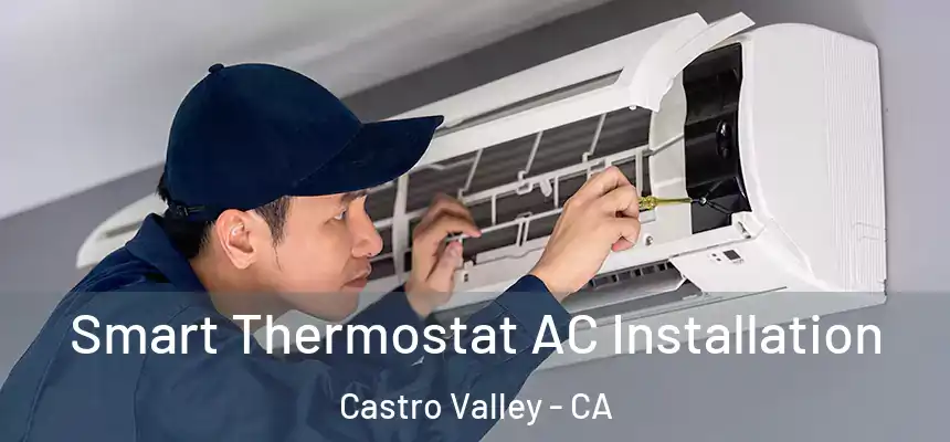  Smart Thermostat AC Installation Castro Valley - CA